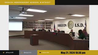 Seguin ISD Regular Board Meeting 052124 [upl. by Ramor]