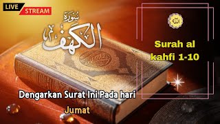 Murotal Surah Al Kahfi Ayat 110 Untuk dibaca Hari Jumat Berkah Awal November [upl. by Elatsyrk]