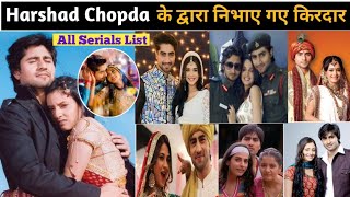 Harshad chopda all serial list  harshad chopda all tv serials  harshad chopda tv shows list [upl. by Yellat]