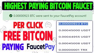 Highest Paying Bitcoin Faucet  Per Click Free Bitcoin  Paying Faucetpay [upl. by Inanuah]