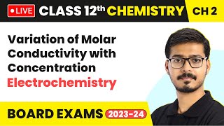 Variation of Molar Conductivity with Concentration  Electrochemistry  Class 12 Chemistry Ch 2 LIVE [upl. by Lladnew]