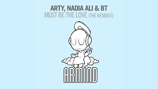 Arty Nadia Ali amp BT  Must Be The Love Shogun Remix [upl. by Lavinie]