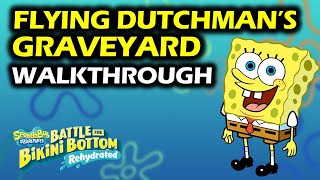 Flying Dutchmans Graveyard Walkthrough amp Collectibles  Spongebob Rehydrated Gameplay [upl. by Niahs443]