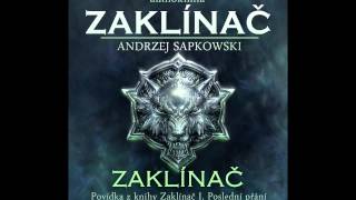 Andrzej Sapkowski  Zaklínač  Zaklínač I Poslední přání 16 Audiotékacz [upl. by Allie693]