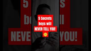 5 Secrets boys will NEVER TELL YOU facts psychologyfacts [upl. by Eitsyrhc686]