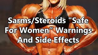 SarmsSteroids quotSafe For Womenquot Warnings and Side Effects [upl. by Cerell301]