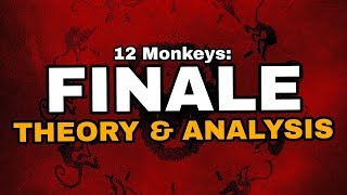 12 Monkeys Series Finale Analysis amp Theory [upl. by Enneite]