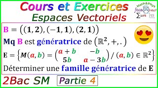 Les Espaces Vectoriels  Familles Génératrices  2 Bac SM  Partie 4 [upl. by Suiram707]