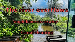 Amphibious excavator canal cleaning 👍👍 The river overflows [upl. by Aneehsyt]