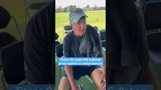 Bill Callahan on Jaelyn Duncan tennessetitans titanup titans [upl. by Bible]