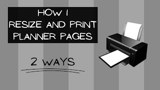 How I Resize Planner Pages  2 Ways to Print Classic Pages [upl. by Nemaj565]