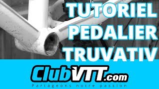 Pédalier vtt TRUVATIV Stylo  Tutoriel pour sortir le pedalier vtt  001 [upl. by Ause509]