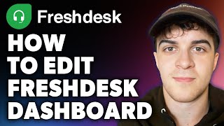 How to Edit Freshdesk Dashboard Full 2024 Guide [upl. by Karyl]