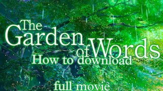 How to download the garden of words full movie in hindi dubbed [upl. by Airretnahs864]