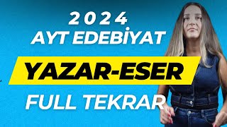 YAZAR ESER FULL TEKRAR  2024 AYT EDEBİYAT [upl. by Nivle]