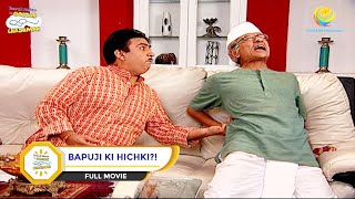 BAPUJI KI HICHKI I FULL MOVIE I Taarak Mehta Ka Ooltah Chashmah  तारक मेहता [upl. by Drofnas]