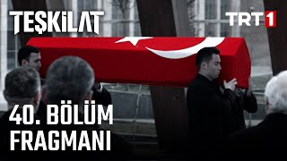 Teşkilat 40 Bölüm Fragmanı [upl. by Nedry760]