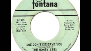 THE HONEY BEES  She Dont Deserve You Fontana 1939 1964 [upl. by Maryjo]