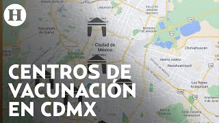 ¿Aún no te vacunas CDMX abre 55 puntos de vacunación contra Covid19 para rezagados [upl. by Whyte]