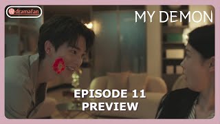 My Demon Episode 11 Preview amp Spoiler ENG SUB [upl. by Engle183]