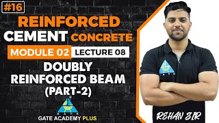 16  ModuleII  Lecture 08  Doubly Reinforced Beam Part 1  RCC By Rehan Sir [upl. by Eicart661]