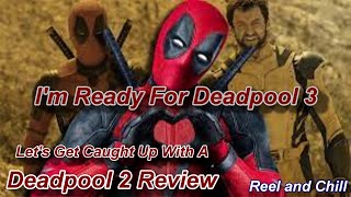 Dealpool 2 Review before Deadpool 3 [upl. by Onaivatco291]