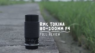 RMC TOKINA 80200MM F4  FULL REVIEW [upl. by Mirelle]