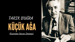 Tarık Buğra Küçük Ağa Roman Özeti [upl. by Siryt]