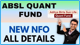 NEW NFO DETAILS Aditya Birla Sun Life Quant fund Review 2024 [upl. by Kaile]