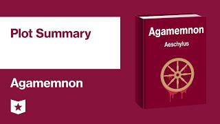 Agamemnon by Aeschylus  Plot Summary [upl. by Kcerred]