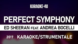 Perfect Symphony  Ed Sheeran Ft Andrea Bocelli karaokestrumentaletestolyrics [upl. by Ahsuatal912]