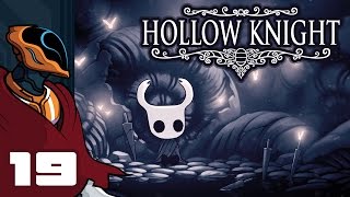 Lets Play Hollow Knight  PC Gameplay Part 19  Grossgrossgrossgross [upl. by Lyall937]