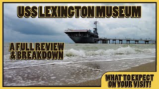 Things to do in Corpus Christi USS Lexington Museum Breakdown amp Review [upl. by Aiksas]