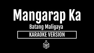 Mangarap Ka  Batang Maligaya Karaoke Version by RJPD [upl. by Bullion279]