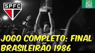 ESPECIAL 86 jogo completo da final emocionante do Campeonato Brasileiro de 1986 030520 [upl. by Nered605]