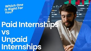 Paid vs Unpaid Internships 2023 Which One Is Right For You [upl. by Fulvi]