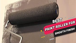 Best Paint Roller for Smooth Finish  Top 4 Review 2023 [upl. by Aynad892]