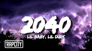 Lil Baby amp Lil Durk  2040 Lyrics [upl. by Cappella797]