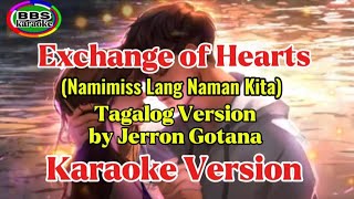 Exchange Of Hearts Namimiss Lang Naman KitaJerron Gotana [upl. by Ahsauqal]