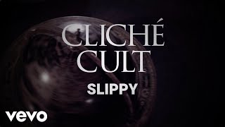 Cliché Cult  Slippy Official Video [upl. by Ticknor]