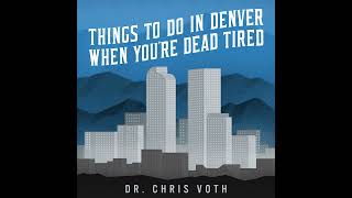 Chris Voth  Three Legged Cat  Things to Do in Denver When Youre Dead Tired [upl. by Falconer]