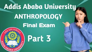 Addis Ababa University Freshman Anthropology Final Exam With Perfect Answers  Part 3 [upl. by Nilesoj]