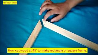 How cut wood at 45° to make rectangle or square frame [upl. by Ernaldus]