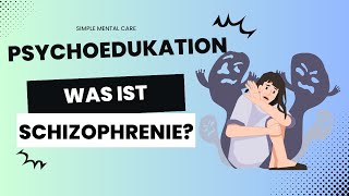 Was ist Schizophrenie [upl. by Antoine561]