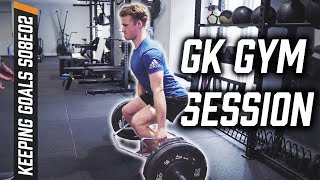 Full Goalkeeper Gym Session  Keeping Goals S8EP2 [upl. by Barstow374]