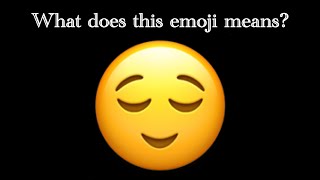 What does the Relieved Face emoji means [upl. by Enelyahs]