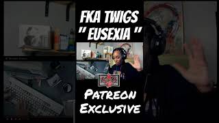 FKA Twigs  Eusexua Reaction Patreon Exclusive [upl. by Larina]