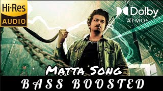 Matta Song BASS BOOSTED  GOAT  Thalapathy Vijay Yuvan Shankar Raja [upl. by Annauqal]