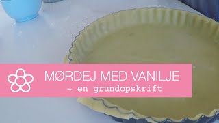 MØRDEJ MED VANILJE  en grundopskrift  Annemette Voss [upl. by Jocelyne]