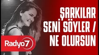 Şarkılar Seni Söyler amp Ne Olursun  DERYA BEDAVACI [upl. by Hametaf]